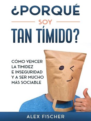 cover image of ¿Porqué soy Tan Tímido?